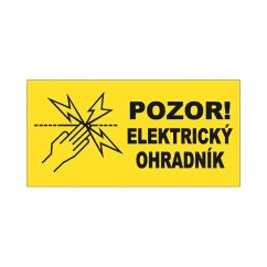 Výstražná tabulka Pozor elektrický ohradník