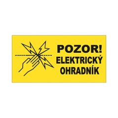 Výstražná tabulka Pozor elektrický ohradník