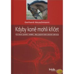 Kdyby koně mohli křičet